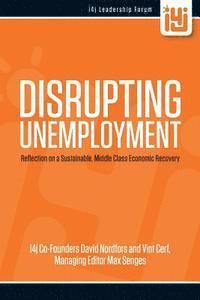 Disrupting Unemployment 1