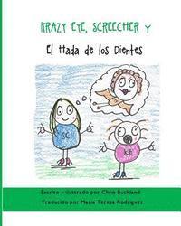 Chris Buckland - Krazy Eye, Screecher y el Hada de los dientes: Una historia de Krazy Eye, Häftad
