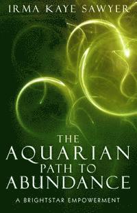 bokomslag The Aquarian Path to Abundance: A BrightStar Empowerment