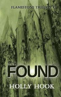 Found (#2 Flamestone Trilogy) 1