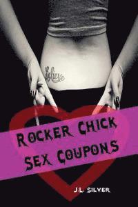 J. L. Silver - Rocker Chick Sex Coupons, Häftad