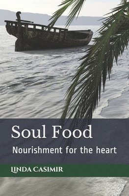 Soul Food: Nourishment for the Spirit 1