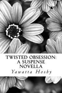 bokomslag Twisted Obsession: A Supsense Novella
