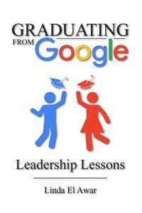 bokomslag Graduating from Google: Leadership Lessons