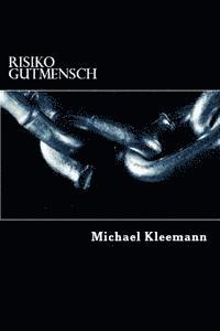 Michael Kleemann - Risiko Gutmensch, Häftad
