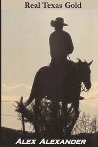 Alex Alexander - Real Texas Gold, Häftad