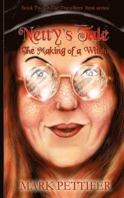 Netty's Tale: (The Making of a Witch) 1