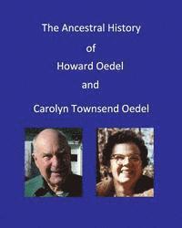 bokomslag Ancestral History of Howard Oedel and Carolyn Townsend Oedel