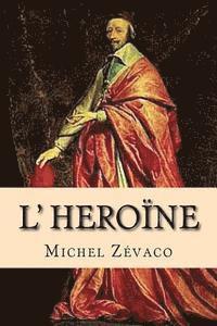 bokomslag L' Heroine