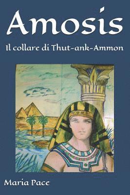 Amosis: Il collare di Thut-ank-Ammon 1