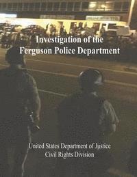 Investigation of the Ferguson Police Department 1