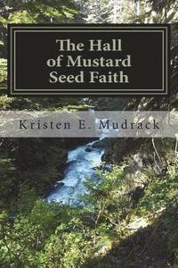 bokomslag The Hall of Mustard Seed Faith
