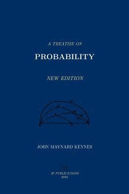 A Treatise on Probability 1