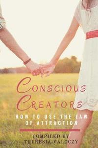 bokomslag Conscious Creators: How to use the Law of Attraction