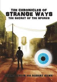 The Chronicles of Strange Ways: The Secret of the Spores 1