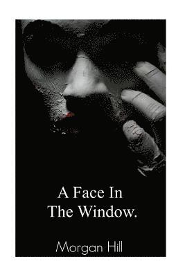 A Face in the Window 1