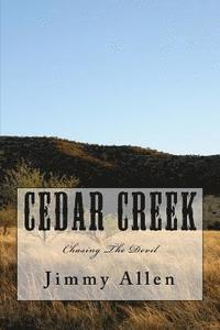 bokomslag Cedar Creek: Chasing The Devil