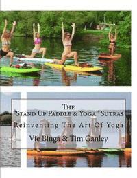 bokomslag The 'Stand Up Paddle & Yoga' Sutras: Reinventing The Art Of Yoga