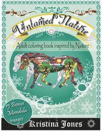 bokomslag Untamed Nature: An Adult Coloring Book Inspired By Nature