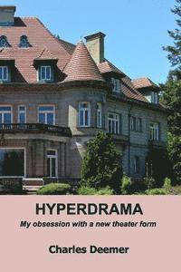 bokomslag Hyperdrama: my obsession with a new theater form