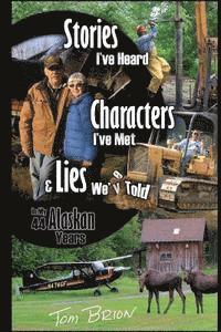 bokomslag Stories I've Heard, Characters I've Met, & Lies We've Told