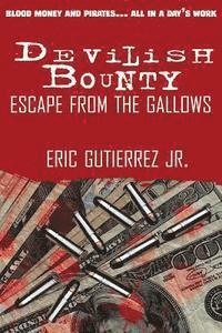 bokomslag Devilish Bounty: Escape from the Gallows: Escape from the Gallows