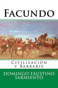 Domingo Faustino Sarmiento, Martin Hernandez B. - Facundo: Civilizacion y Barbarie, Häftad