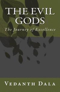 bokomslag The Evil Gods: The Journey of Excellence