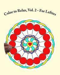 bokomslag Color to Relax, With Mandalas: Vol. 2, For Lefties