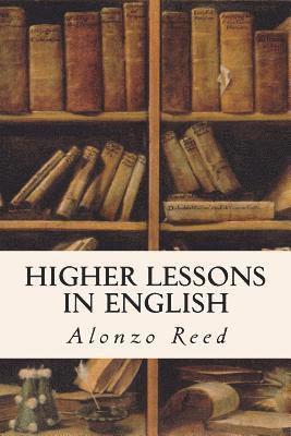 Higher Lessons in English 1
