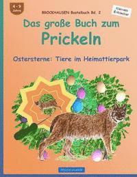 Dortje Golldack - BROCKHAUSEN Bastelbuch Bd. 2: Das grosse Buch zum Prickeln: Ostersterne: Tiere im Heimattierpark, Häftad
