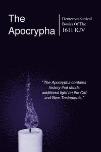 bokomslag The Apocryphal, Deuterocanonical Books: From The King James Version Of 1611