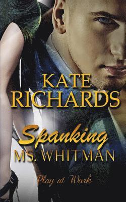 Spanking Ms. Whitman: Play at Work 1
