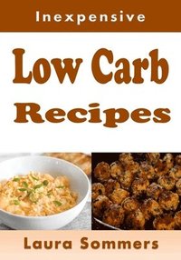 bokomslag Inexpensive Low Carb Recipes