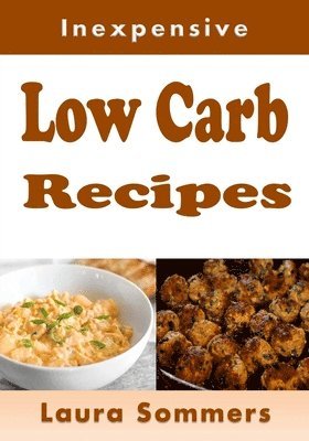 bokomslag Inexpensive Low Carb Recipes