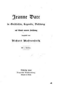 bokomslag Jeanne Darc in Geschichte, Legende, Dichtung auf Grund neuerer Forschung