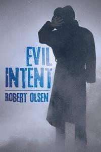 Robert Olsen - Evil Intent, Häftad