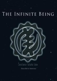 bokomslag The Infinite Being: Unveiling Untold Stories of the Universe