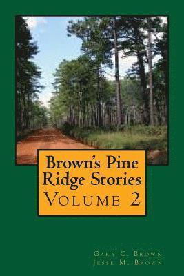 Brown's Pine Ridge Stories, Volume 2 1