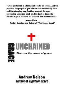 Andrew Nelson - Grace Unchained, Häftad