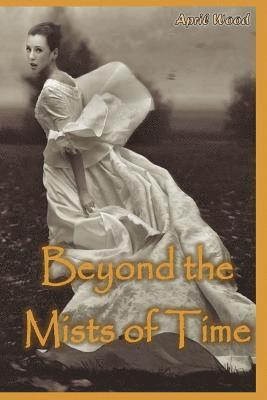 Beyond the Mists of Time 1