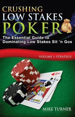 Mike Turner - Crushing Low Stakes Poker, Häftad