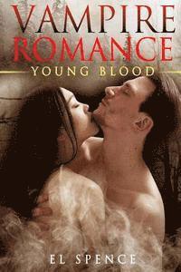 bokomslag Vampire Romance (New Adult Paranormal Fantasy Short Stories): Young Blood (Vampire Romance New Adult Fantasy Paranormal Urban Short Stories Romance)