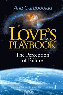 Arla I. Caraboolad - Love's Playbook: The Perception of Failure, Häftad