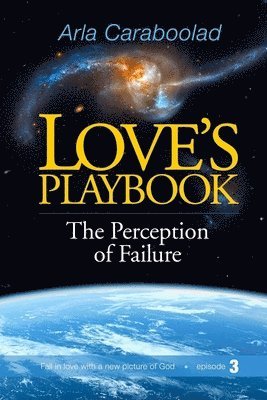 Love's Playbook: The Perception of Failure 1