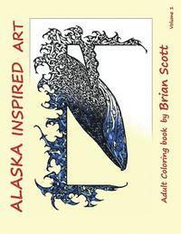 bokomslag Alaska Inspired Art Vol 1: Adult Coloring book