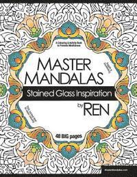 Master Mandalas: Stained Glass Inspiration: A Colouring & Activity Book to Promote Mindfulness