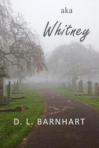 D. L. Barnhart - aka Whitney, Häftad