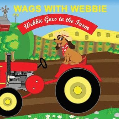 bokomslag Wags With Webbie: Webbie Goes to the Farm