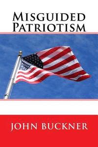 bokomslag Misguided Patriotism